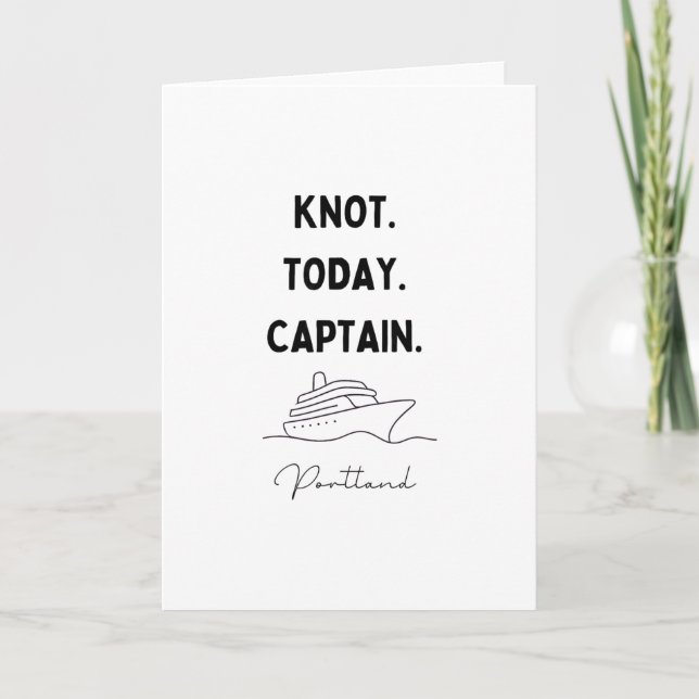 Knot Today Captain Cruise Outfit Portland Oregon  Card (Front)