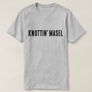 Knottin' Masel Scottish Saying T-Shirt