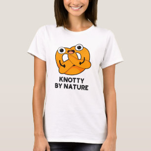 Knotty By Nature Funny Pretzel Pun  T-Shirt