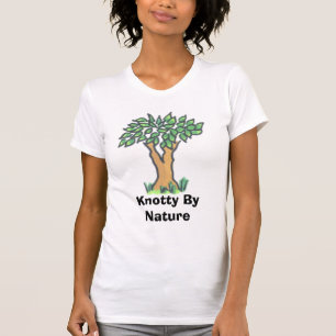 Knotty By Nature T-Shirt