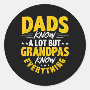 Know A Lot Grandpas Know Everything  Classic Round Sticker
