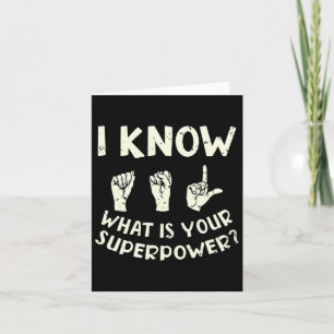 Know Asl What Is Your Superpower Awareness Sign La Card