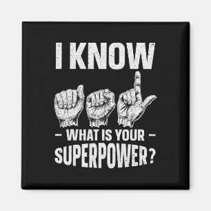 Know Asl What Is Your Superpower Awareness Sign La Magnet