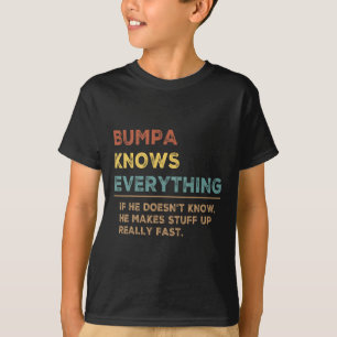 Know Everything Fathers Day For Funny Grandpa Bump T-Shirt
