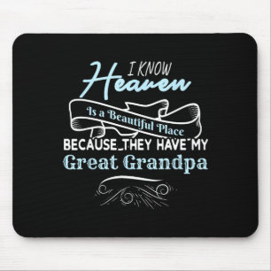 Know Heaven Is Beautiful Place They Have My Great Mouse Pad