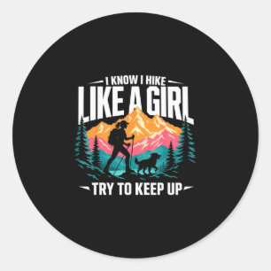 Know hike like a girl funny hiking women girls classic round sticker