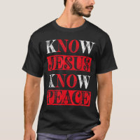 Know Jesus Know Peace Christian awareness Religiou