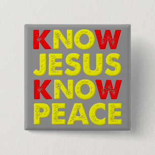 Know Jesus Know Peace Christian Button Badge