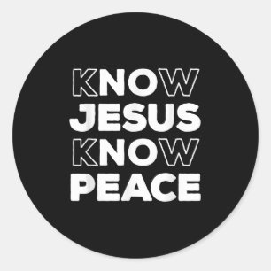 Know Jesus Know Peace Christian Faith Church Inspi Classic Round Sticker