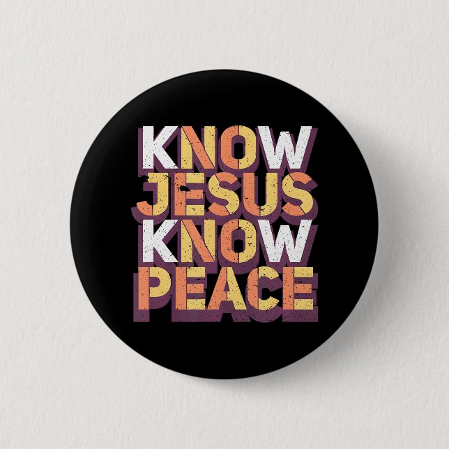 Know Jesus Know Peace Christian Religious 6 Cm Round Badge (Front)