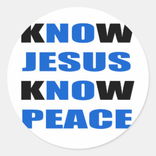 kNOw Jesus kNOw Peace Classic Round Sticker