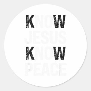 Know Jesus Know Peace Faith Christian Classic Round Sticker