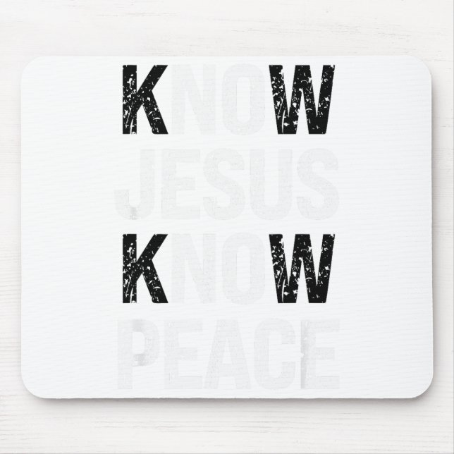 Know Jesus Know Peace Faith Christian  Mouse Pad (Front)