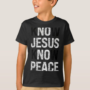 Know Jesus Know Peace Faith Christian  T-Shirt