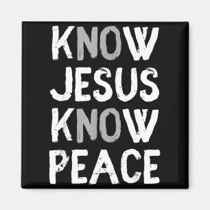 Know Jesus Know Peace Jesus Christian Faith Religi Magnet