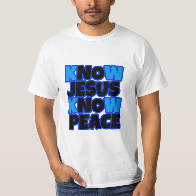 Know Jesus Know Peace Men's shirt (Front)