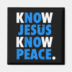 Know Jesus Know Peace No Jesus No Peace Christian Magnet