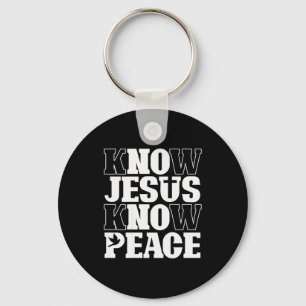 Know Jesus Know Peace Religion God Church Christia Key Ring