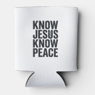 Know Jesus Know Peace Vintage Christian Typography Can Cooler