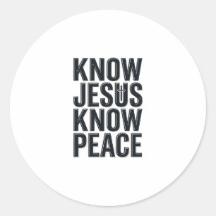 Know Jesus Know Peace Vintage Christian Typography Classic Round Sticker