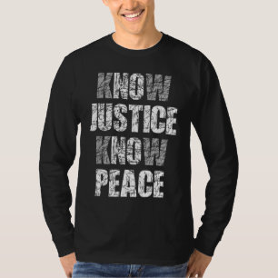 Know Justice No Peace Black Pride History Protest  T-Shirt