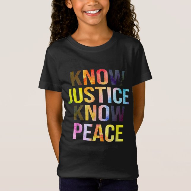 Know Justice No Peace BLM Black Pride History Equa T-Shirt (Front)