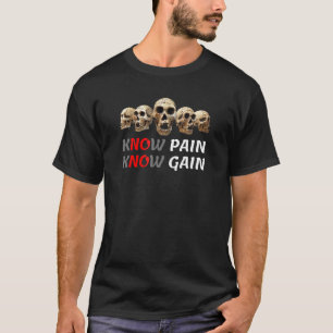Know Pain Know Gain  No Pain No Gain Mens Exercise T-Shirt