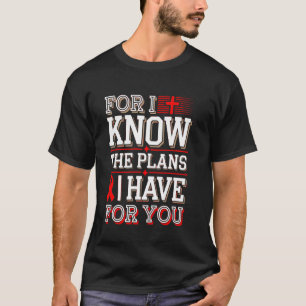 Know The Plans For You Stroke Awareness T-Shirt