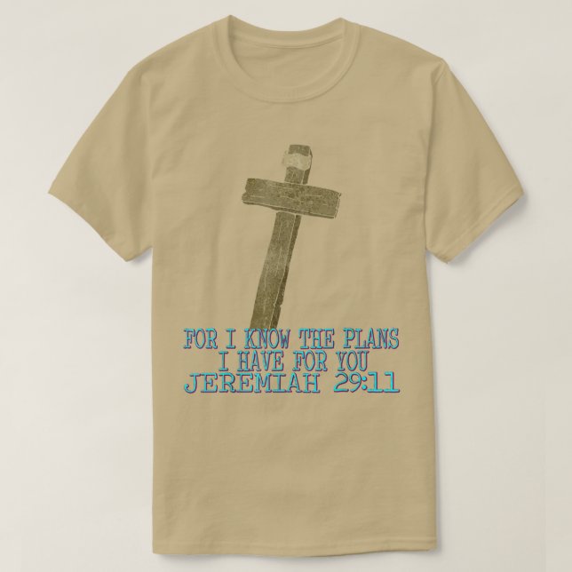 Know The Plans I Have For You, God Funny Graphic  T-Shirt (Design Front)