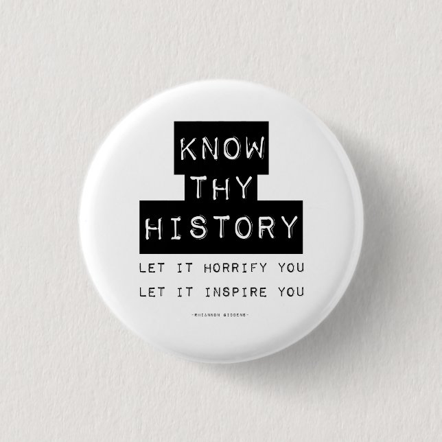 Know Thy History 3 Cm Round Badge (Front)