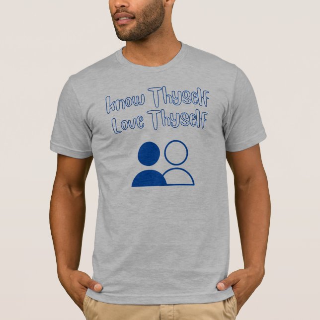 Know Thyself, Love Thyself T-shirt (Front)