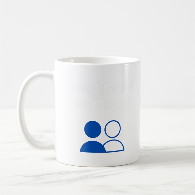 Know Thyself, Love Thyself T-shirt Coffee Mug (Left)