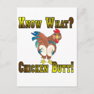 Know What? Chicken Butt! Postcard