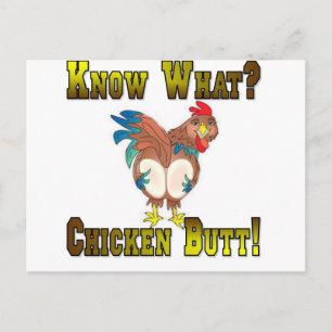 Know What? Chicken Butt! Postcard