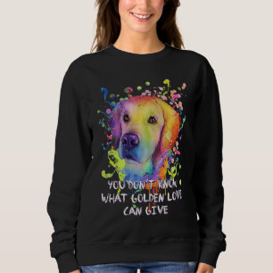 Know What Golden Love Can Give Rescue Dog Golden R Sweatshirt