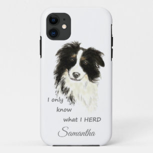 Know what I HERD"Border Collie Dog Custom Name Case-Mate iPhone Case