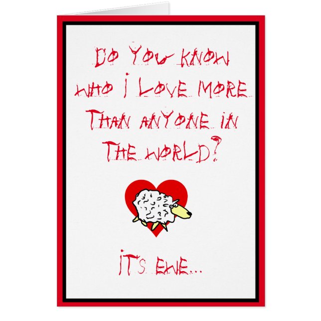 Know Who I Love? It's Ewe... (Front)