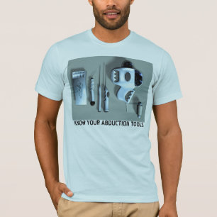Know Your Abduction Tools T-Shirt