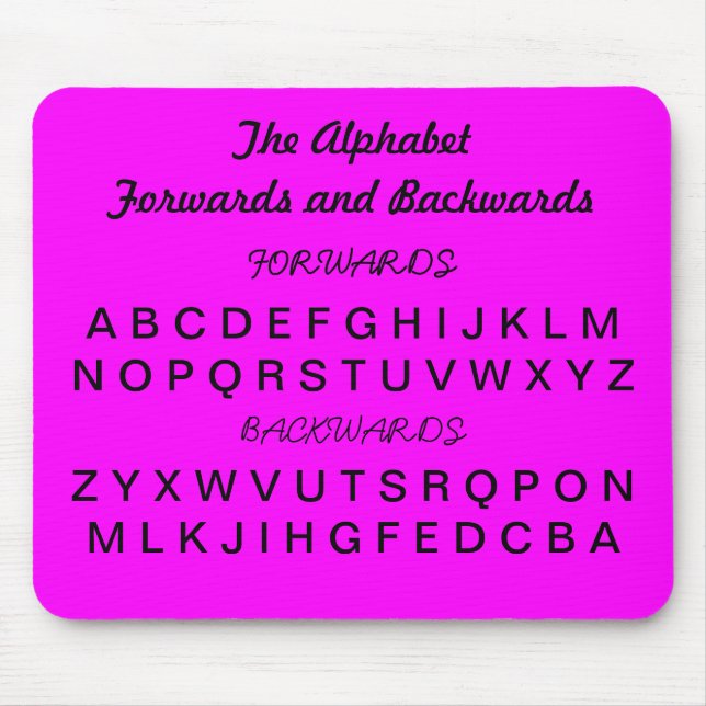 Know your Alphabet Forwards and Backwards Mousepad (Front)
