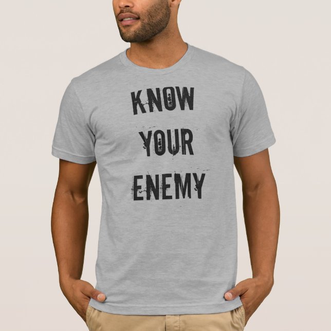 Know Your Enemy T-Shirt (Front)