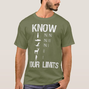 Know Your Limits  Funny Hunter T-Shirt