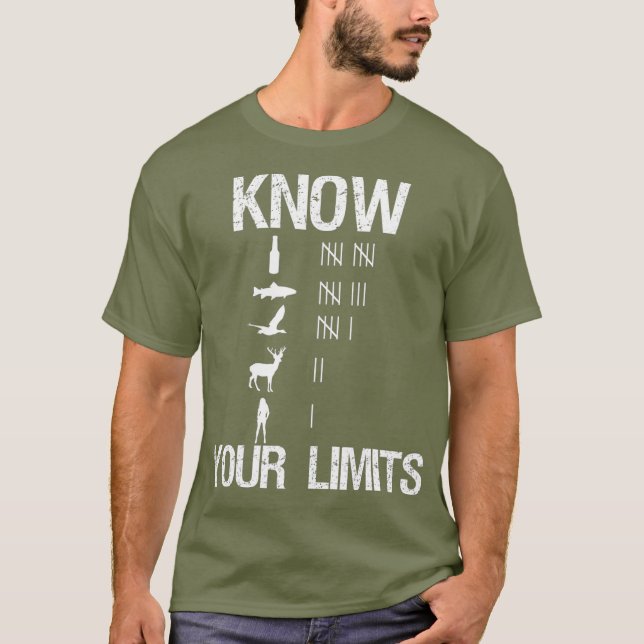 Know Your Limits  Funny Hunter T-Shirt (Front)