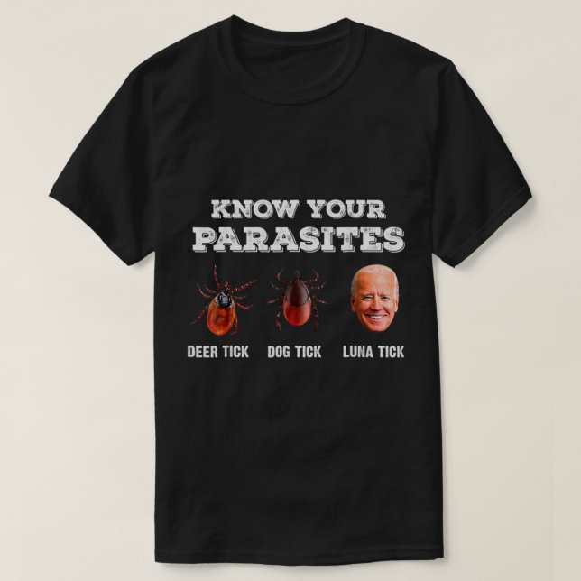 Know Your Parasites Anti Joe Biden Deer Tick, Dog  T-Shirt (Design Front)