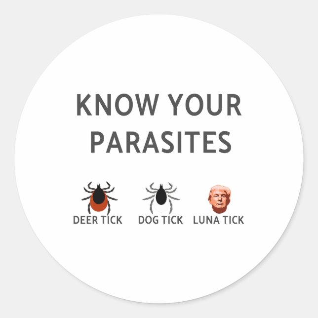 Know Your Parasites Anti-trump Resist  Classic Round Sticker (Front)