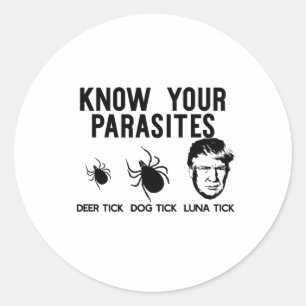Know Your Parasites Anti-trump Resist T Shirt Funn Classic Round Sticker
