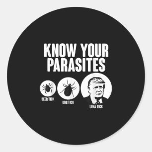 Know Your Parasites Deer Tick Dog Tick Funny Donal Classic Round Sticker