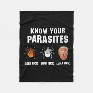 Know Your Parasites - Funny Anti Trump Fleece Blanket