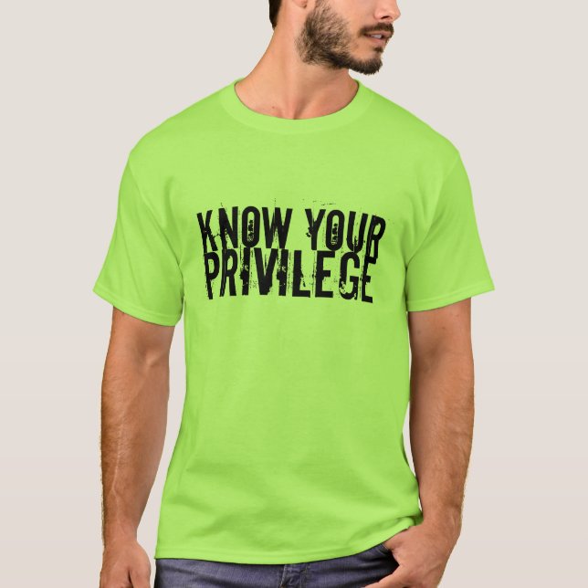 Know Your Privilege T-Shirt (Front)