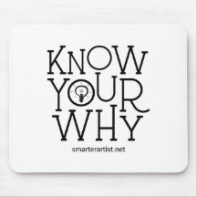 Know Your Why Smarter Artist Mouse Pad