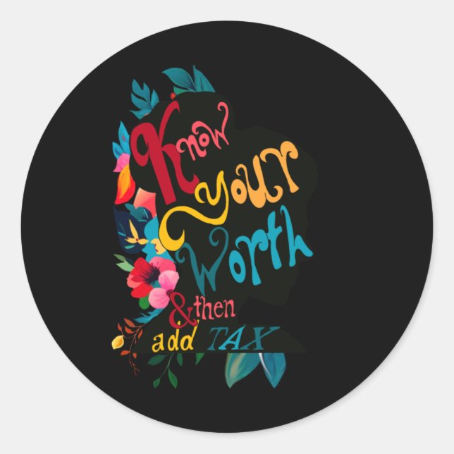 Know Your Worth And Add Tax Sticker  (Front)